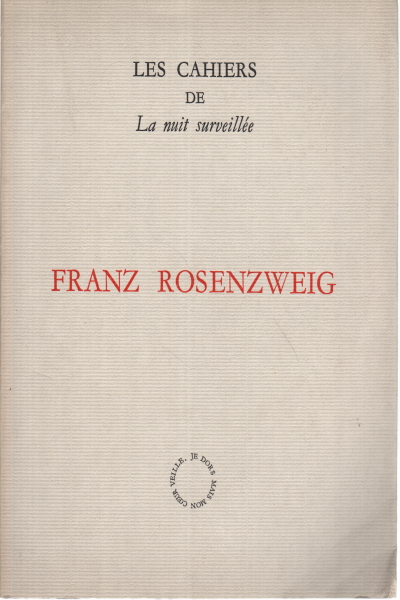 Franz Rosenzweig, Olivier Mongin Jacques Rolland Alexandre Derczanski