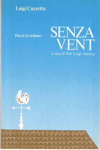 Without The Vent, Luigi Cazzetta