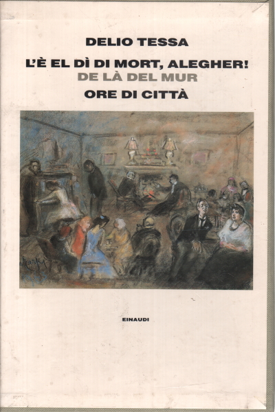 L&apos;&#232; el d&#236; di Mort, alegher! - Ore di citt&#224; (2 Volumi)