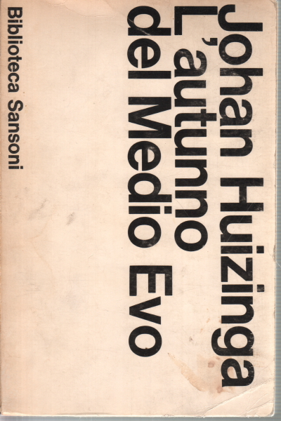 L'autunno del Medio Evo, Johan Huizinga