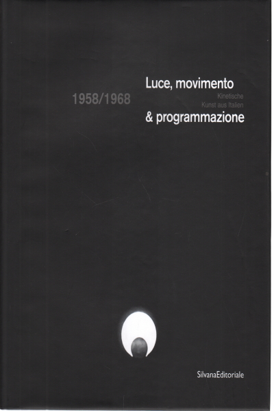 Licht, bewegung & programmierung, Volker W. Feierbend Marco Meneguzzo