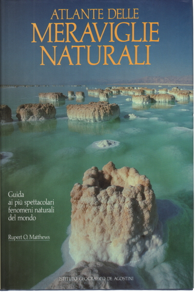 L'atlas des merveilles naturelles Rupert O. Matthews