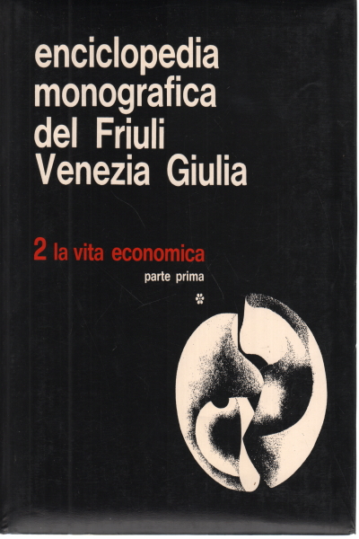 Enciclopedia monografica del Friuli Venezia Giulia, AA.VV.