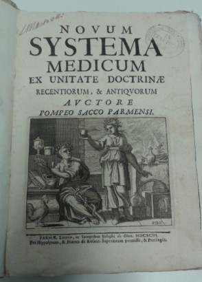 Novum Systema Medicum ex unitate doctrinae recentiorum , & antiquorum