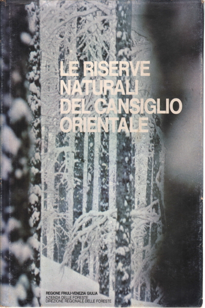 Le riserve naturali del cansiglio orientale, AA.VV.