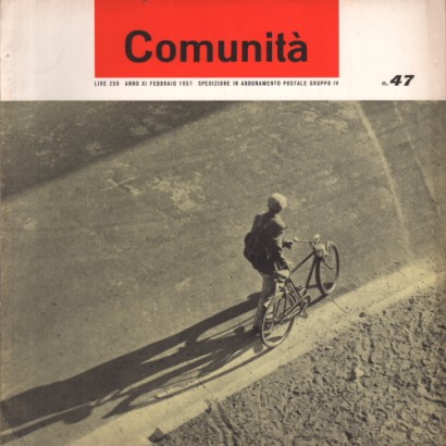 Comunità. Rivista mensile del Movimento Comunità. Anno XI n. 47 febbraio 1957