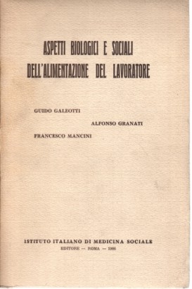 Aspetti biologici e sociali dell'alimentazione del lavoratore