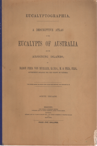 A descriptive atlas of the eucalypts of Australia and the adjoining is