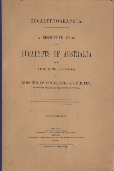 A descriptive atlas of the eucalypts of Australia , AA.VV.