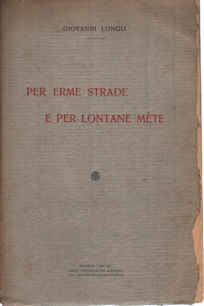 For erme and roads to distant destinations, Giovanni Longo