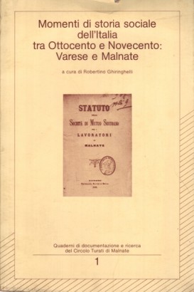 Momenti di storia sociale dell'Italia tra Ottocento e Novecento: Varese e Malnate