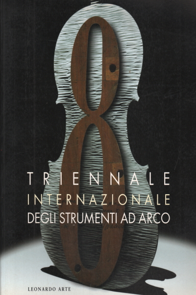 Triennale Internazionale degli strumenti ad arco, AA.VV.