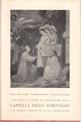 I recenti lavori di restauro alla cappella degli scrovegni e le indagini esperite per la sua conservazione