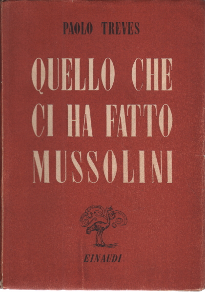 What he did to us Mussolini, Paolo Treves