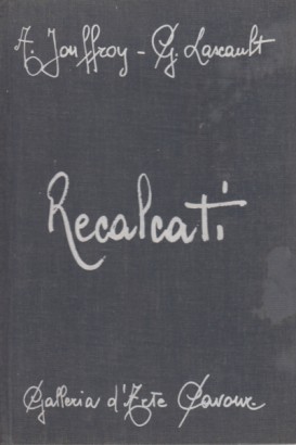 Recalcati, Alain Jouffroy, Gilbert Lascault