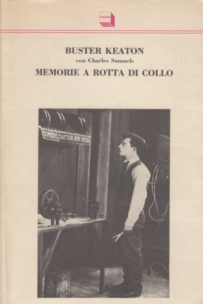 Memorie a rotta di collo, Buster Keaton Charles Samuels