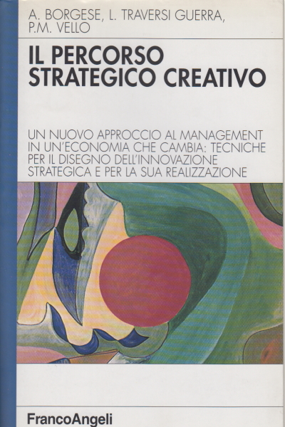 Il percorso strategico creativo, A. Borgese L. Traversi Guerra P.M. Vello