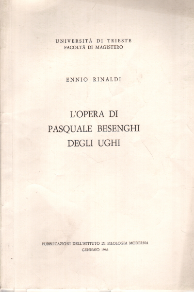 The work of the Paschal Besenghi degli Ughi, Ennio Rinaldi