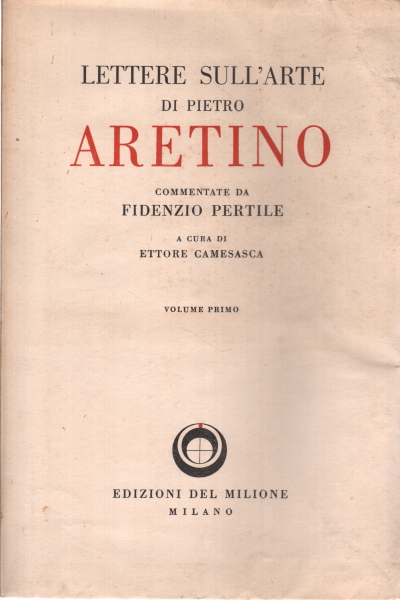 Lettres sur l'Art de Pierre Arétin, Ettore Camesasca