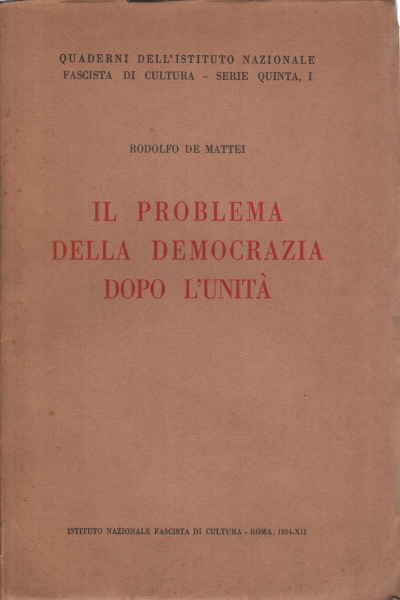 Il problema della democrazia dopo l'unità, Rodolfo De Mattei