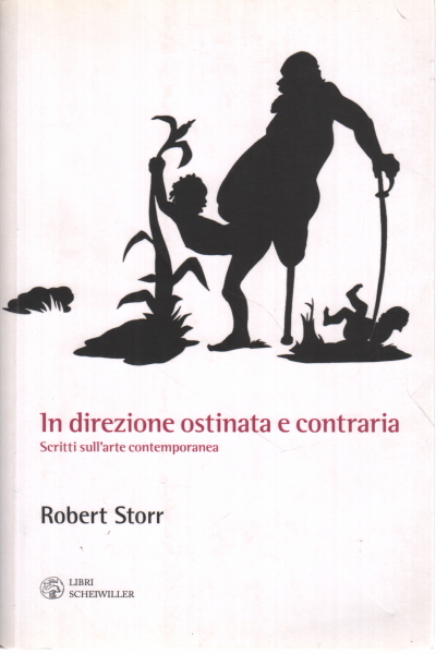 In direzione ostinata e contraria, Robert Storr