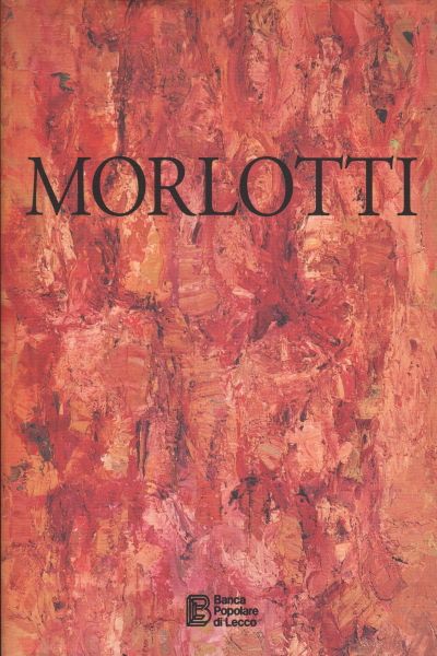 Morlotti, Roberto Tassi; Carlo Pirovano