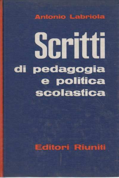 The writings of pedagogy and school policy, Antonio Labriola