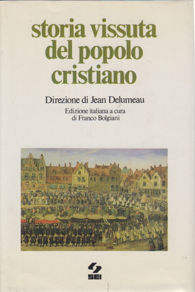 Storia vissuta del popolo cristiano, Franco Bolgiani