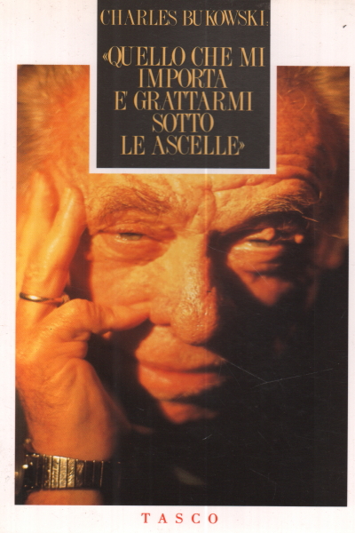 &quot;Quello che mi importa &#232; grattarmi sotto le ascelle&quot;