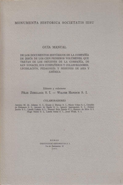 Guìa manual de los documentos històricos dela camp, Félix Zubillaga Walter Hanisch