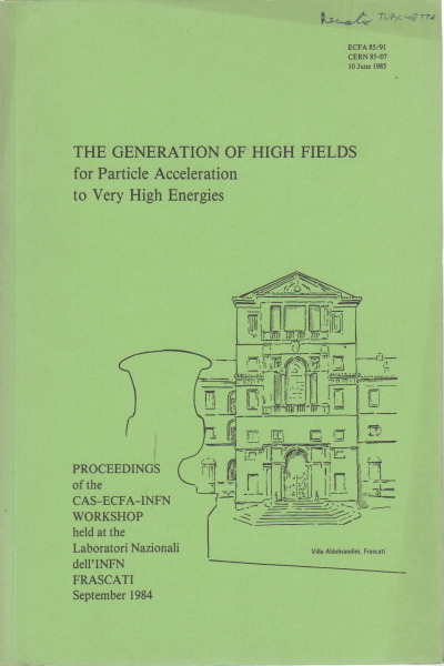 The general of high fields for Particle Accelerated, AA.VV.