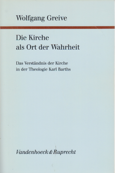 Die Kirche als Ort der Wahrheit, Wolfgang Greive