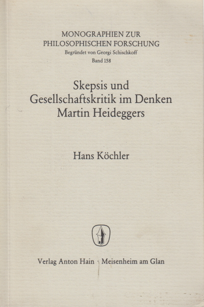 Skepsis und Gesellschaftskritik im Denken Martin H, Hans Köchler