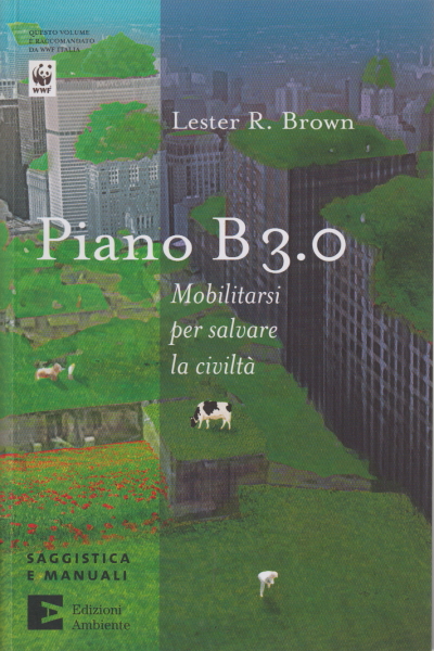 Piano B 3.0, Lester R. Brown