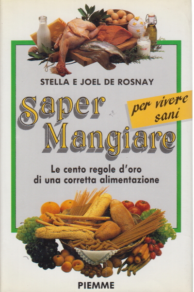 Savoir comment manger, Stella et Jöel De Rosnay