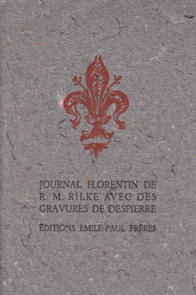 Journal florentin, R. M Rilke