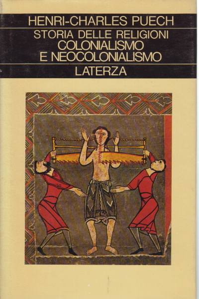 La historia de las religiones. Volumen VII. El colonialismo y, Henri-Charles Puech