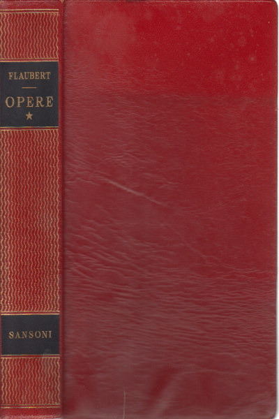 Opere Volume I, Gustave Flaubert