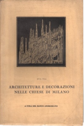 Architetture e decorazioni nelle chiese di Milano