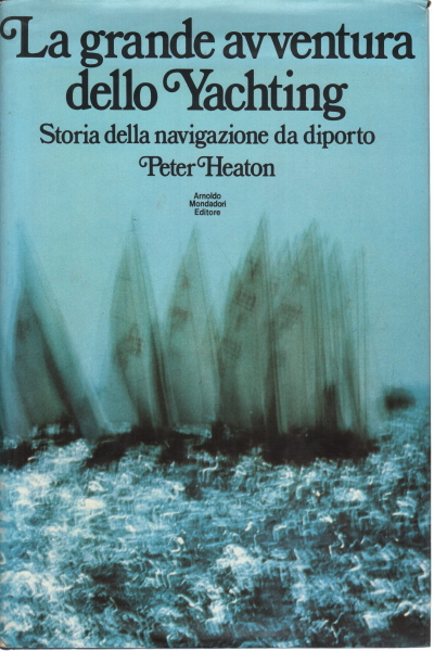 La gran aventura de la navegación a Vela, Pedro Heaton