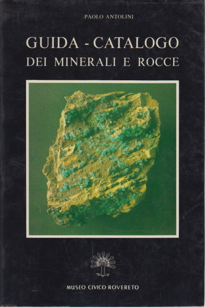 Guida - Catalogo dei minerali e rocce, Paolo Antolini