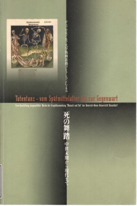 Totentanz - vom Spätmittelalter bis zur Gegenwart