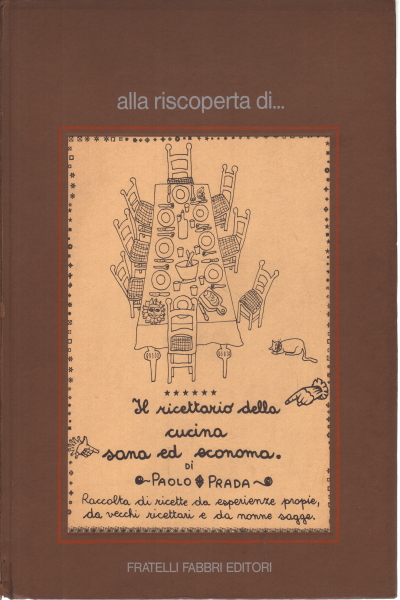 Il ricettario della cucina sana ed economica, Paolo Prada