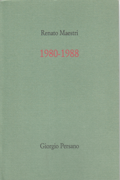 Renato Maestri 1980-1988, s.a.