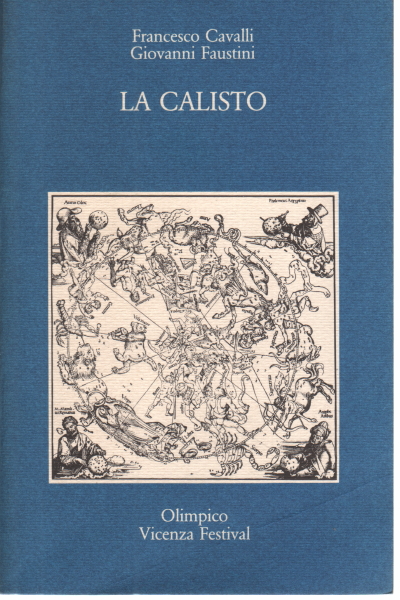 La Calisto, Francesco Cavallim Giovanni Faustini