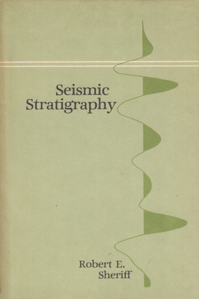 Seismic Stratigraphy, Robert E. Sheriff