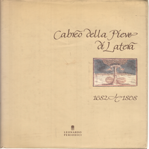 Cabreo de la Pieve di Latera 1682-1808, AA.VV.