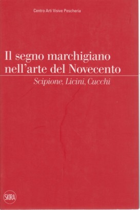 Il segno marchigiano nell'arte del Novecento