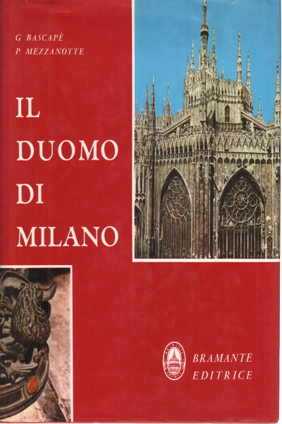 Il Duomo di Milano, Paolo Mezzanotte Giacomo C. Bascapè