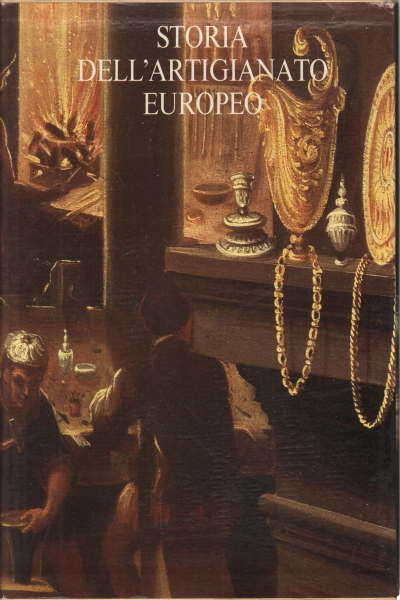 Storia dell'artigianato europeo, AA.VV.